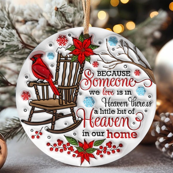 3D Because Someone We Love is in Heaven Inflated Ornament, 3D Christmas Memorial Ornament, Christmas In Heaven Png, Puffy Cardinal Ornament