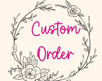 Custom order