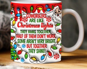 3D Inflated Co-Worker are like Christmas Lights Mug Wrap, 3D Christmas Download PNG, 3D Puff Christmas Lights Mug Wrap Download