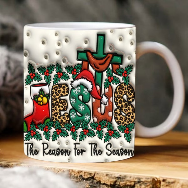 3D Jesus The Reason For The Season Inflated Mug Wrap, Faith Christmas Puffy Mug Design Sublimation, Jesus Xmas Puff, Tis The Season