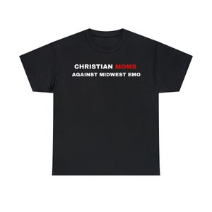 Christian Moms Against Midwest Emo Tee