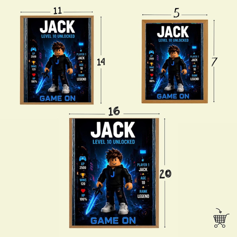 May include: Three rectangular framed prints featuring a cartoon character with a blue sword. Text includes JACK, LEVEL 10 UNLOCKED, and GAME ON. Dimensions shown are 11x14 inches, 5x7 inches, and 16x20 inches. The design includes game stats like XP 2500.