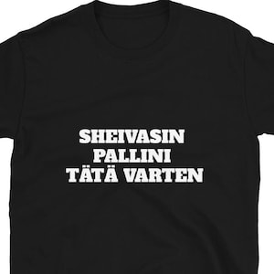 Finnland Lustiges Geschenk Souvenir Shirt Finnland Suomi Hauska Paita Männer Frauen Kurzarm Unisex T-Shirt