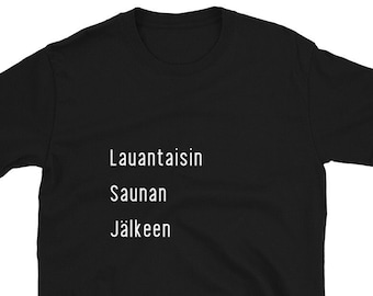 Funny Finland Sauna Saying T-Shirt, Gift for Finns