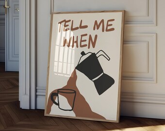 Tell Me When Coffee-tryck: Retro väggkonst för kök (digital nedladdning)