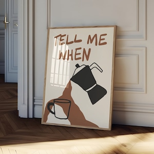 Tell Me When Coffee Print: Retro Kitchen Wall Art (Digital Download)