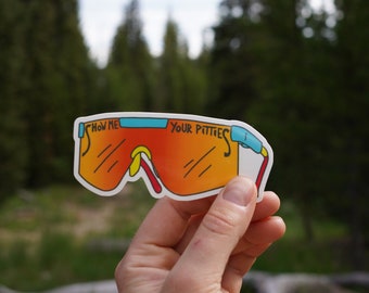 Show Me Your Pitties - Vinyl Sticker - Waterproof Funny Ski Sticker - Biking PitViper - Sunglasses Sticker - Downhill Racing - Ski Fast