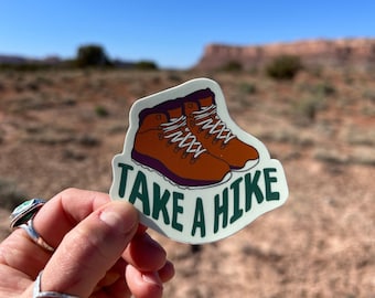 Take a Hike - Vinyl Sticker - Waterproof Funny Sticker - Backpacking - Thru Hiking - PCT - Appalachian Trail - Long Trail - Mountains