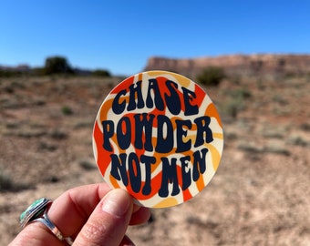 Chase Powder Not Men - Pegatina de esquí con estilo