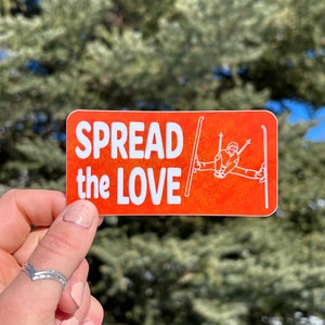 Spread the Love - Vinyl Sticker - Waterproof Ski Spready Jump Trick Sticker - Powder Skiing - Ski Resorts Sticker - Ski Touring