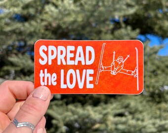 Spread the Love - Vinyl Sticker - Waterproof Ski Spready Jump Trick Sticker - Powder Skiing - Ski Resorts Sticker - Ski Touring