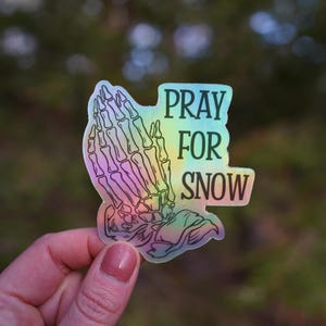 Pray for Snow - Holographic Vinyl Sticker - Waterproof Funny Ski Sticker - Powder Skiing Snowboarding - Colorado Ski Resorts - Ski Touring
