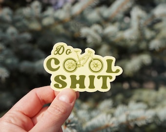Do Cool Sh*t - waterdichte vinylsticker voor fietsen