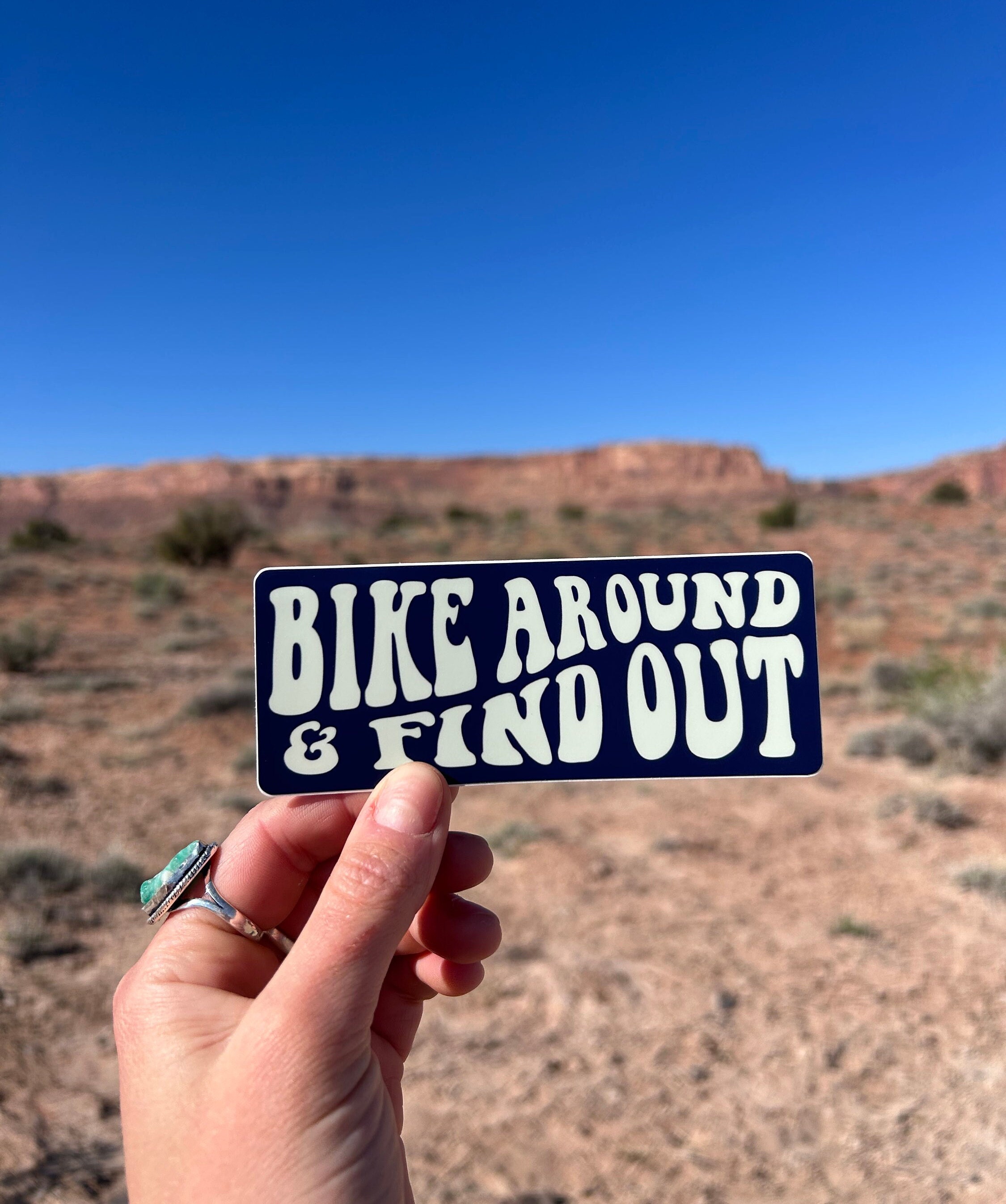 Bike Around & Find Out - Vinyl Sticker - Mountain Biking - Gravel Biking - Road Biking Sticker - Downhill Racing - Triathlon Race
