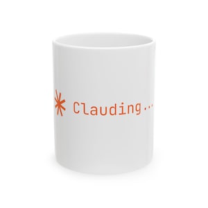 Clauding Claude Code Mug (White) - AI Developer Coffee Mug for Programmers