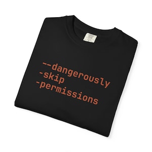 Dangerously Skip Permissions Shirt V2 | Claude Code Flag Tee for Vibe Coders