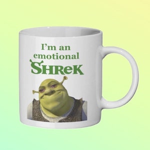 I’m an emotional wreck Shrek mug