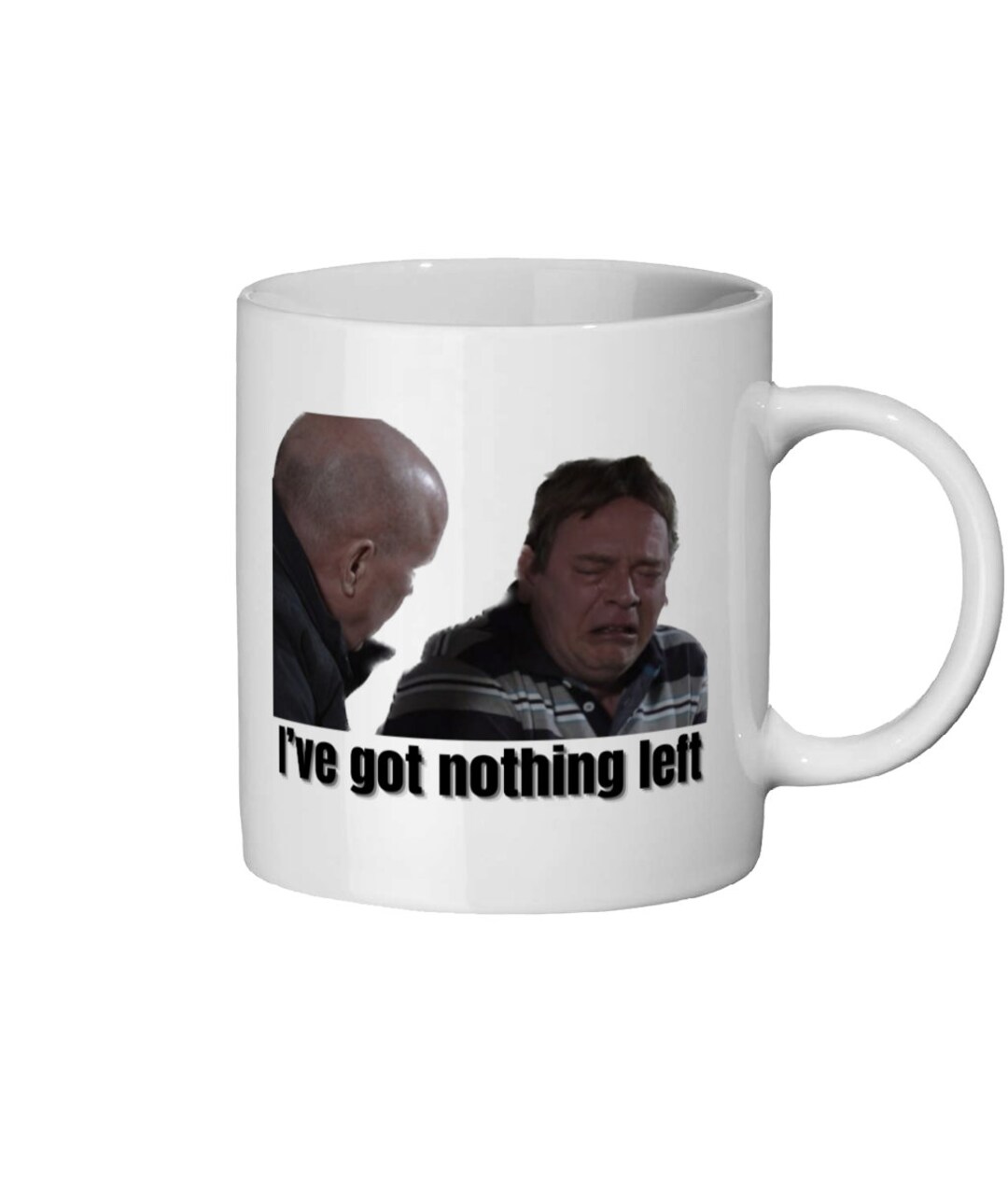 Ive Got Nothing Left Meme Mug Etsy