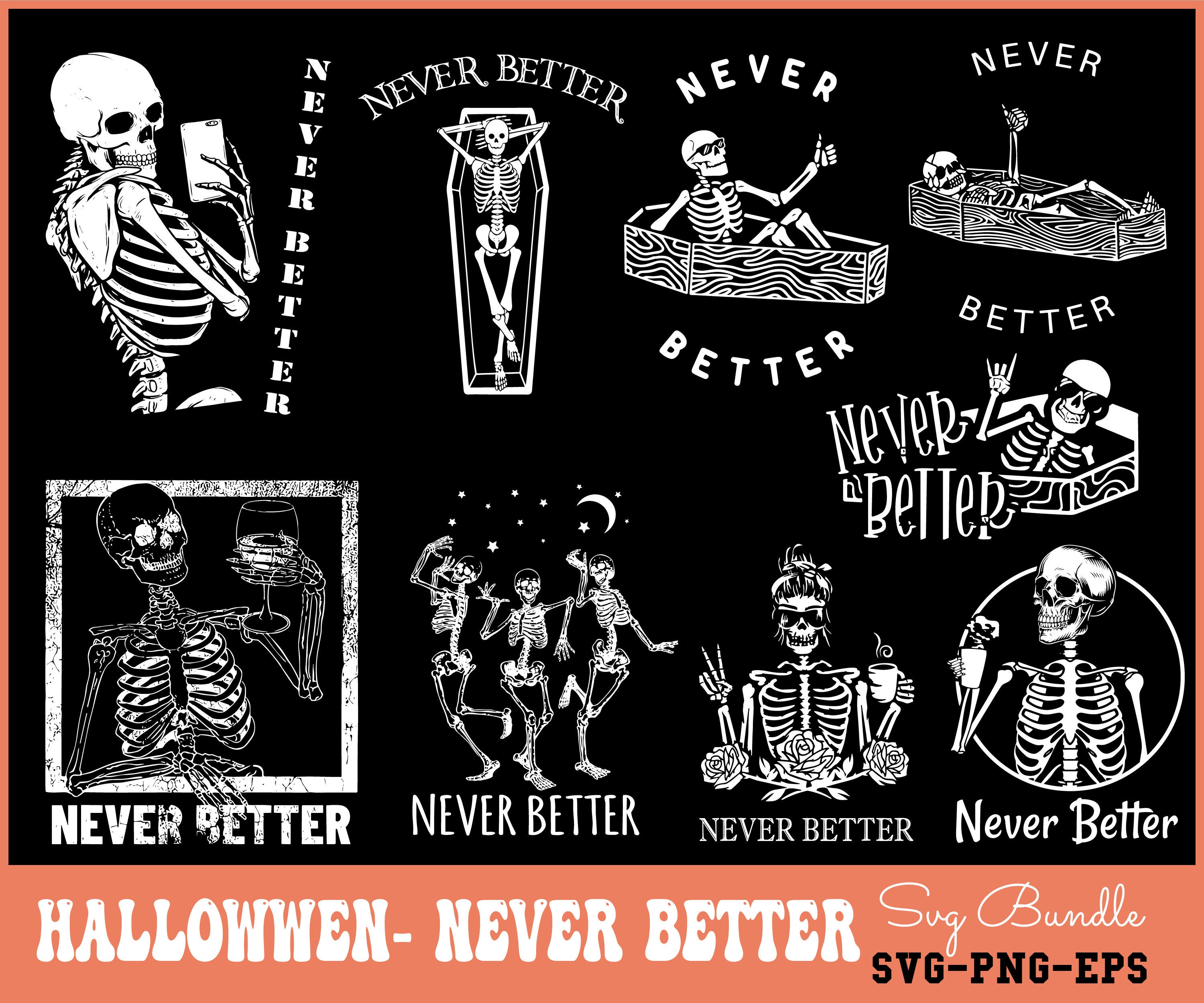 Never Better Coffee Skeleton png Svg, Trendy funny halloween png, retro halloween png, Halloween Horror SVG, halloween spooky skull
