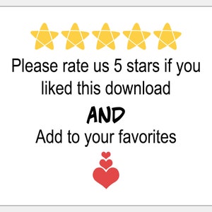 May include: Five yellow stars with a white outline and the text "Please rate us 5 stars if you liked this download AND Add to your favorites."  Three red hearts stacked on top of each other.