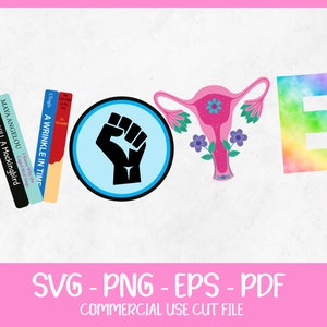 Peut inclure: Une conception graphique avec le mot "VOTE". Le "V" est composé de dos de livres, le "O" d'un poing levé, le "T" d'une illustration d'utérus et le "E" d'un dégradé arc-en-ciel. Le texte "SVG - PNG - EPS - PDF" est en bas.