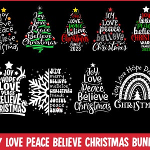 May include: A collection of Christmas-themed designs on a black background. The designs include Christmas trees, snowflakes, and rainbows, each featuring the words "Joy, Love, Peace, Believe, Christmas." The bundle is titled "Joy Love Peace Believe Christmas Bundle."