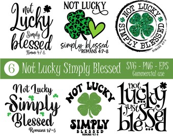 Not lucky simply Blessed Svg Png, Shamrock Png, Lucky Sublimation, St Patricks Sublimation Shirt, Sublimation Designs
