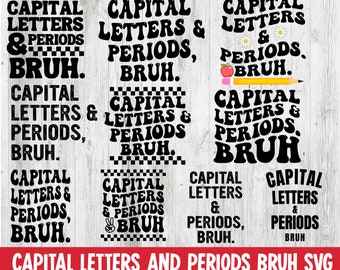 Capital Letters and Periods Bruh Svg Png, Bruh Teacher png, ELA Teacher Svg, Digital Download