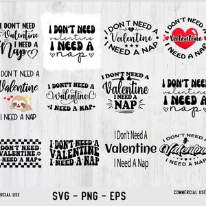 Peut inclure: Un ensemble de 10 fichiers SVG imprimables pour la Saint-Valentin avec le texte "Je n'ai pas besoin d'un Valentin, j'ai besoin d'une sieste". Les designs comprennent des cœurs, un paresseux et un motif à carreaux.