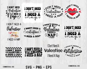 I Don't Need A Valentine Bundle SVG PNG, Funny Valentine Svg, Hello Valentine Svg, Valentine's Day Svg, Single Af Svg, Be Mine Svg