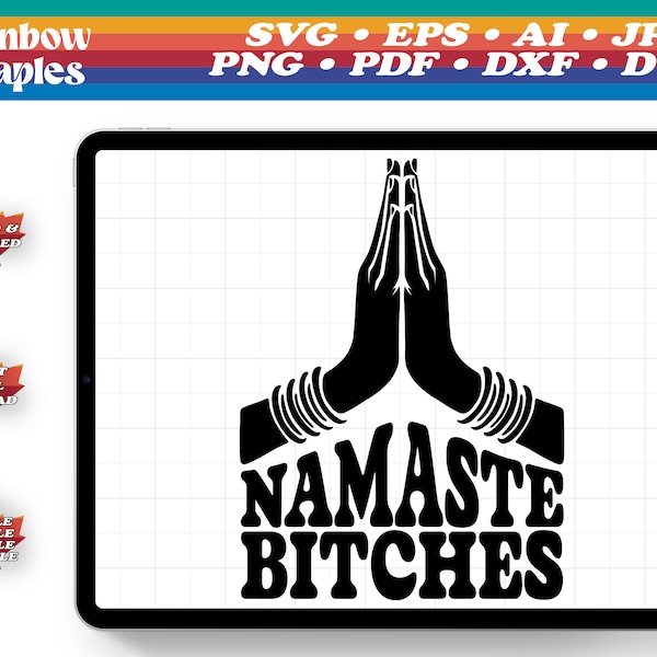 Namaste Bitches Vector SVG file for Cricut digital download - Vector Cut Files, Clipart Cricut Silhouette, logo eps,dxf,png,pdf,dwg