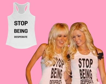 Stop Being Desperate -Women's Tank-Top