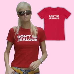 Don&#39;t be jealous -Women&#39;s T-Shirt