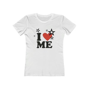 I Love Me -Women&#39;s T-Shirt