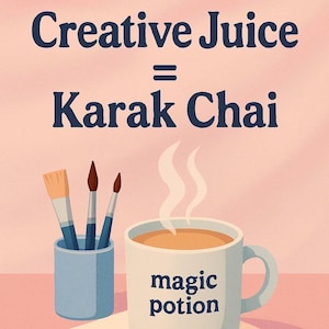 Creative Juice = Karak Chai | Desi Artist Wall Art | Karak Chai Digital Download | South Asian Illustrator Decor