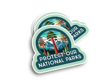 Protect Our National Parks Sticker: Anti-Trump Anti-MAGA Vinyl Decal