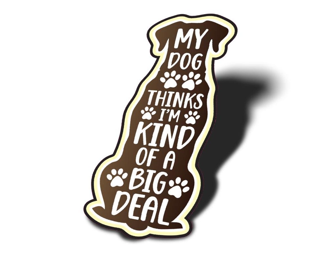 Dog Big Deal Sticker: Glossy Vinyl Decal for Dog Lovers - Etsy