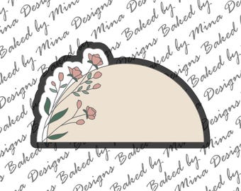 Half Circle with Florals Cookie Cutter STL File | digital download | digital file | plaque