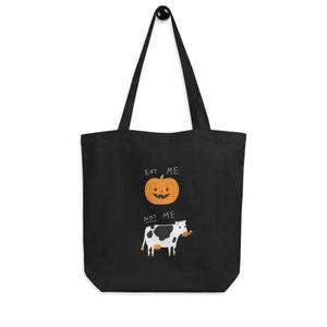 Eat Me Not Me, eco, sustainable, vegan Halloween, Organic cotton, OEKO-TEX, tote bag
