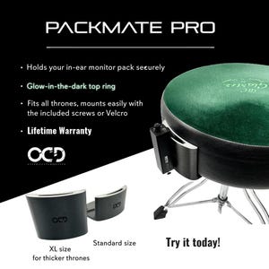 May include: A black drum throne with a green padded seat and a black and silver Packmate Pro in-ear monitor holder attached to the side. The holder has a glow-in-the-dark ring. The text "PACKMATE PRO" and "Try it today!" is visible in the image.  The image also shows two sizes of the Packmate Pro holder, one labeled "XL size for thicker thrones" and the other labeled "Standard size".