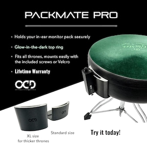 May include: A black drum throne with a green padded seat and a black and silver Packmate Pro in-ear monitor holder attached to the side. The holder has a glow-in-the-dark ring. The text "PACKMATE PRO" is in white letters on a black background. The text "Try it today!" is in white letters on a black background. The text "XL size for thicker thrones" and "Standard size" are in white letters on a black background. The text "CCD" is in white letters on a black background.