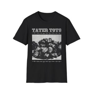Tater Tots Hardcore Shirt | punk shirts, death metal t-shirt, band merch, ironic shirts, funny shirts, meme shirt, food tee image 3