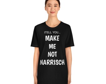 T-shirt with a funny saying - Make me not foolish