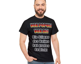 Trage Dein Statement  - "Vox Populi - Vox Dei" Das Deutschland T-Shirt für Frauen und Männer!