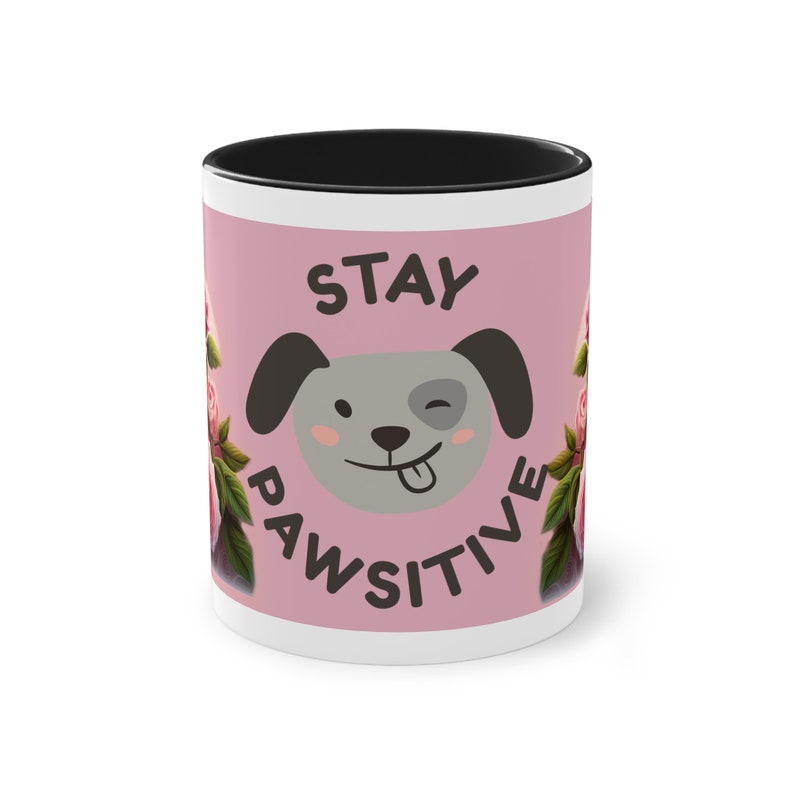 Stay Pawsitive: Your coffee, your dog, your happiness Black