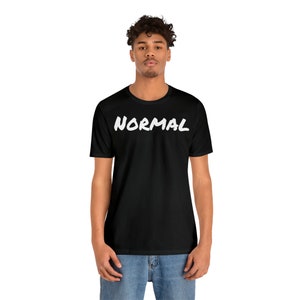 Normal statement t-shirt image 4
