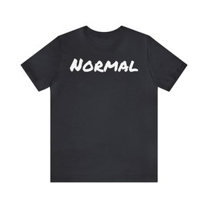 Normal statement t-shirt image 5