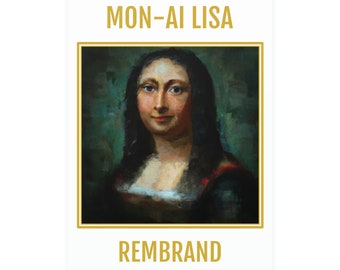 The Mona Lisa - If Rembrand had painted her