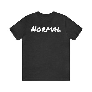 Normal statement t-shirt image 9