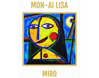 The Mona Lisa - If Miro had painted her